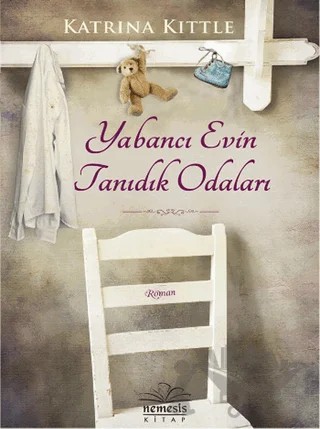 Yabancı Evin Tanıdık Odaları – Katrina Kittle – Nemesis Kitap kitap kapağı