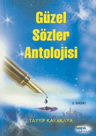 Güzel Sözler Antolojisi – Tayyip Karakaya – Nesil Yayınları kitap kapağı