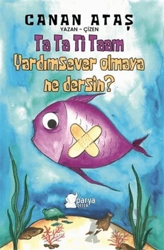 Ta Ta Ti Taam Yardımsever Olmaya Ne Dersin? – Canan Ataş – Parya Kitap kitap kapağı