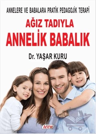 Ağız Tadıyla Annelik Babalık – Yaşar Kuru – Teen Yayıncılık kitap kapağı