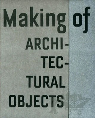 Making of Architectural Objects – Cemal Emden – Zorlu Center Sanat Koleksiyonu kitap kapağı
