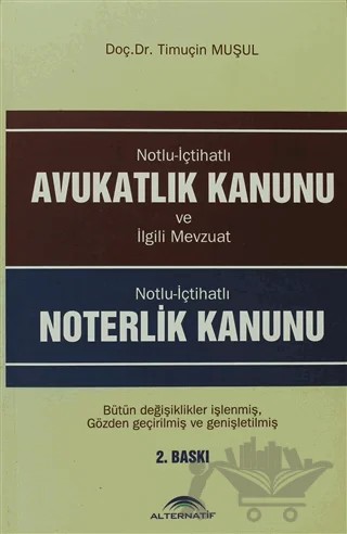 Avukatlık Kanunu - Noterlik Kanunu – Timuçin Muşul – Alternatif Düşünce Yayınları kitap kapağı