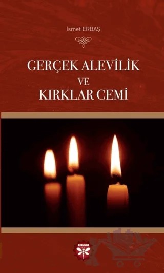 Gerçek Alevilik ve Kırklar Cemi – İsmet Erbaş – Pervane Yayınevi kitap kapağı