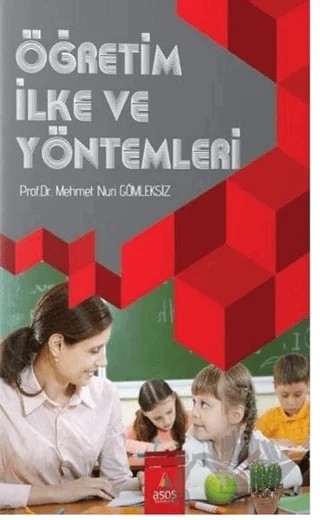 Öğretim İlke ve Yöntemleri – Mehmet Nuri Gömleksiz – Asos Yayınları kitap kapağı