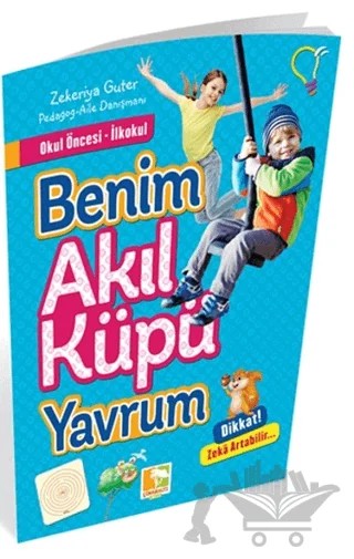 Okul Öncesi İlkokul - Benim Akıl Küpü Yavrum – Zekeriya Guter – Çınaraltı Yayınları kitap kapağı