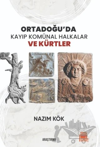 Ortadoğu'da Kayıp Komünal Halkalar ve Kürtler – Nazım Kök – Payiz Yayınları kitap kapağı