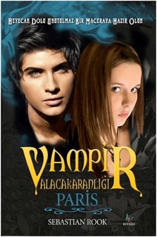 Vampir Alacakaranlığı Paris – Sebastian Rook – Mavi Ağaç Yayınları kitap kapağı