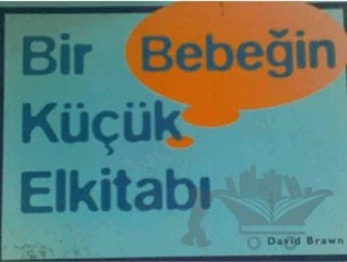 Bir Bebeğin Küçük Elkitabı – David Brawn – Oğlak Yayıncılık kitap kapağı