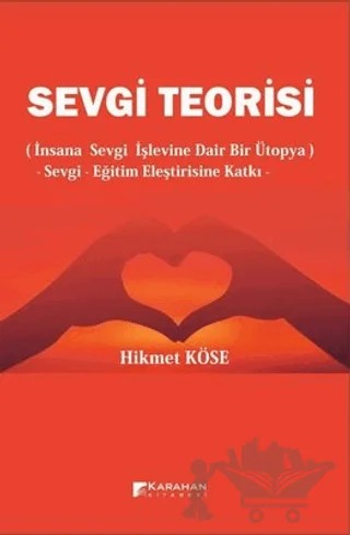 Sevgi Teorisi – Hikmet Köse – Karahan Kitabevi kitap kapağı
