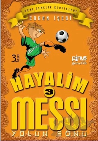 Hayalim Messi 3 - Yolun Sonu – Erkan İşeri – Pinus Kitap kitap kapağı