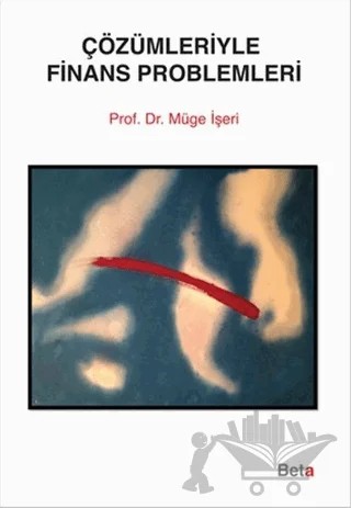 Çözümleriyle Finans Problemleri – Müge İşeri – Beta Yayınevi kitap kapağı