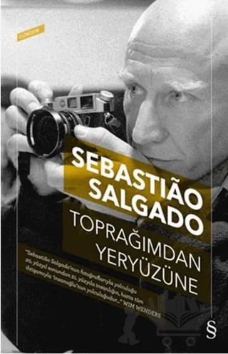 Toprağımdan Yeryüzüne – Sebastiao Salgado – Everest Yayınları kitap kapağı
