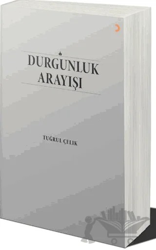 Durgunluk Arayışı – Tuğrul Çelik – Cinius Yayınları kitap kapağı