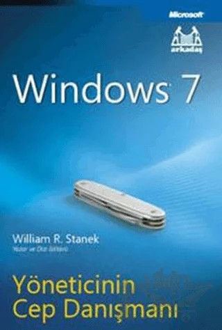 Windows 7 - Yöneticinin Cep Danışmanı – William R. Stanek – Arkadaş Yayınları kitap kapağı