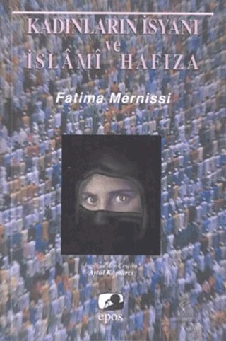 Kadınların İsyanı ve İslami Hafıza – Fatima Mernissi – Epos Yayınları kitap kapağı