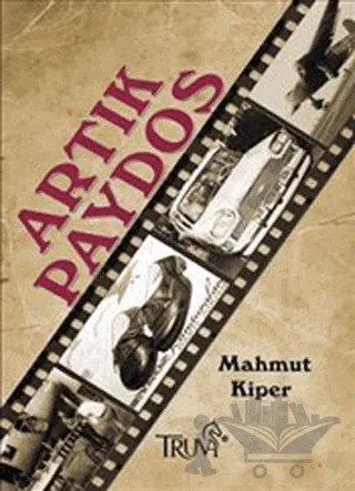 Artık Paydos – Mahmut Kiper – Truva Yayınları kitap kapağı