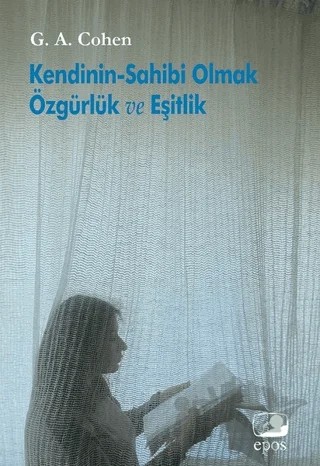Kendinin-Sahibi Olmak Özgürlük ve Eşitlik – G. A. Cohen – Epos Yayınları kitap kapağı
