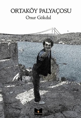 Ortaköy Palyaçosu – Onur Gökdal – Serencam Yayınevi kitap kapağı