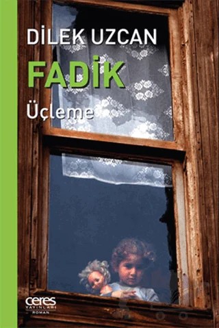 Fadik – Dilek Uzcan – Ceres Yayınları kitap kapağı