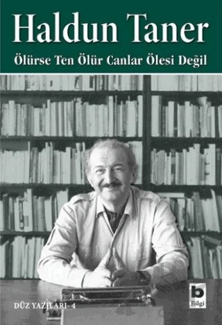 Ölürse Ten Ölür Canlar Ölesi Değil – Haldun Taner – Bilgi Yayınevi kitap kapağı