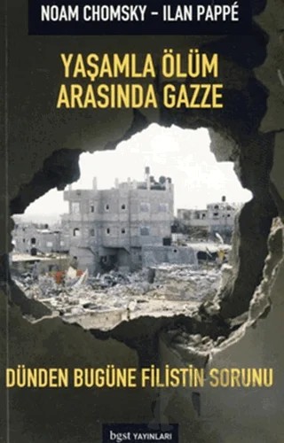 Yaşamla Ölüm Arasında Gazze – Ilan Pappe, Noam Chomsky – Bgst Yayınları kitap kapağı