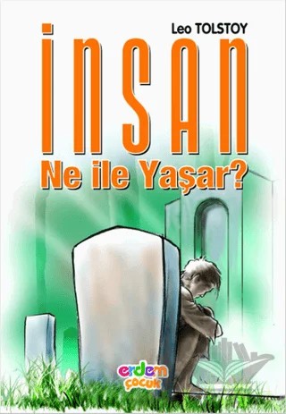 İnsan Ne İle Yaşar? – Lev Nikolayeviç Tolstoy – Erdem Çocuk kitap kapağı
