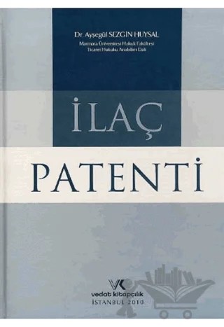 İlaç Patenti – Ayşegül Sezgin Huysal – Vedat Kitapçılık kitap kapağı
