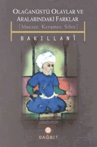 Olağanüstü Olaylar ve Aralarındaki Farklar – Ebu Bekir Bakıllani – Rağbet Yayınları kitap kapağı