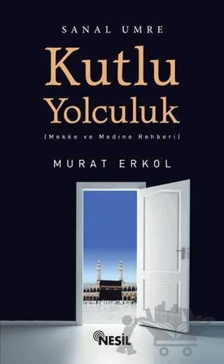 Kutlu Yolculuk – Murat Erkol – Nesil Yayınları kitap kapağı