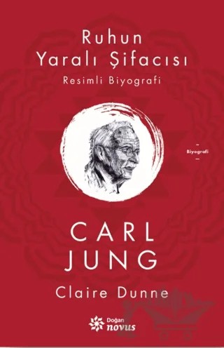 Ruhun Yaralı Şifacısı Carl Jung – Claire Dunne – Doğan Novus kitap kapağı