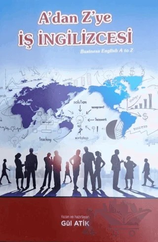 A’dan Z’ye İş İngilizcesi – Gül Atik – Nimet Gül Atik kitap kapağı