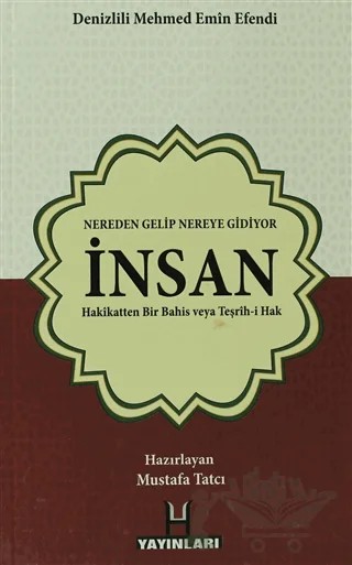 Nereden Gelip Nereye Gidiyor İnsan – Nahifi Mehmed Emin Efendi – H Yayınları kitap kapağı