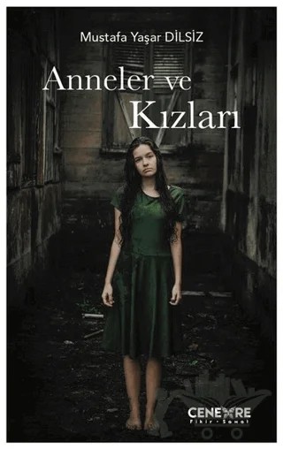 Anneler ve Kızları – Mustafa Yaşar Dilsiz – Cenevre Fikir Sanat kitap kapağı