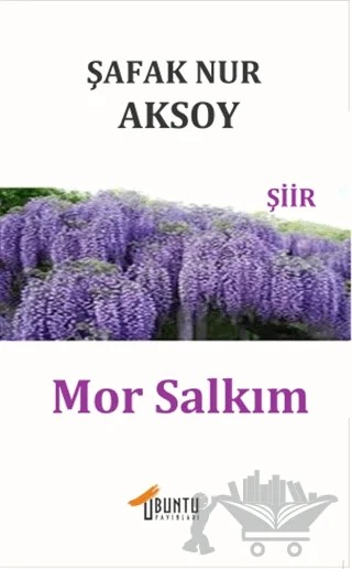 Mor Salkım – Şafak Nur Aksoy – Ubuntu Yayınları kitap kapağı