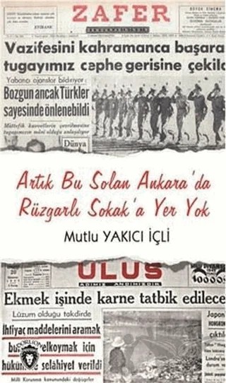 Artık Bu Solan Ankara'da Rüzgarlı Sokak'a Yer Yok – Mutlu Yakıcı İçli – Dorlion Yayınları kitap kapağı