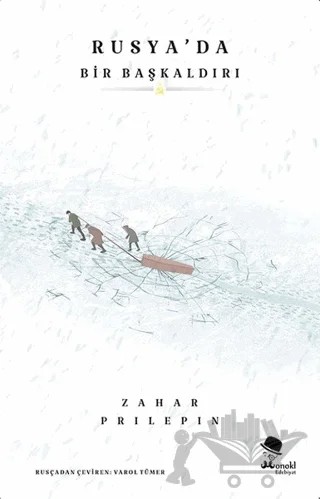 Rusya’da Bir Başkaldırı – Zahar Prilepin – MonoKL Yayınları kitap kapağı