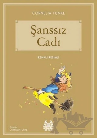 Şanssız Cadı – Cornelia Funke – Arkadaş Yayınları kitap kapağı