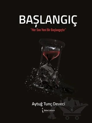 Başlangıç – Aytuğ Tunç Deveci – İkinci Adam Yayınları kitap kapağı