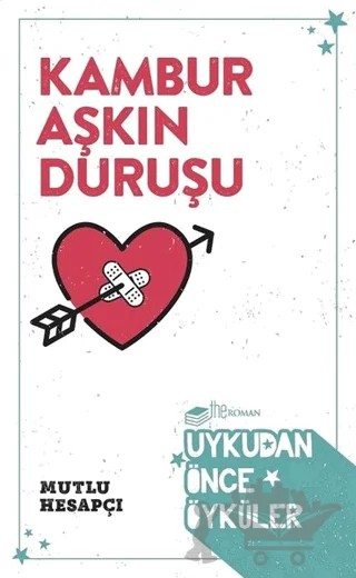 Kambur Aşkın Duruşu - Uykudan Önce Öyküler – Mutlu Hesapçı – The Roman kitap kapağı