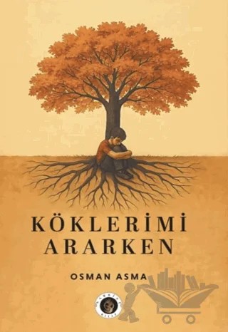 Köklerimi Ararken – Osman Asma – Narsist kitap kapağı