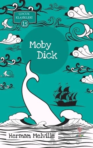 Moby Dick - Çocuk Klasikleri 15 – Herman Melvılle – Dahi Çocuk Yayınları kitap kapağı