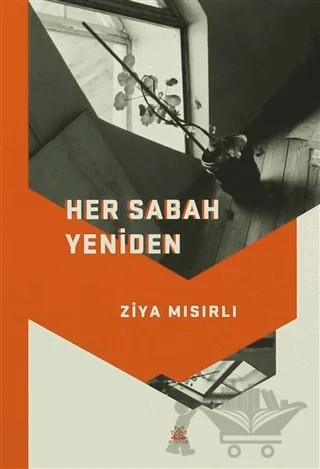 Her Sabah Yeniden – Ziya Mısırlı – Artshop Yayıncılık kitap kapağı