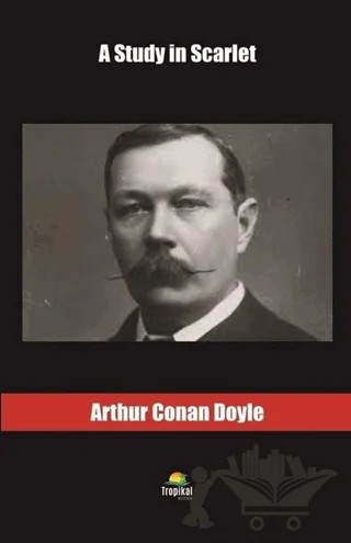 A Study in Scarlet – Sir Arthur Conan Doyle – Tropikal Kitap kitap kapağı
