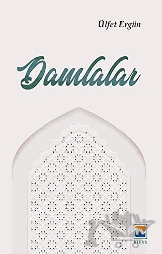 Damlalar – Ülfet Ergün – Nisan Kitabevi kitap kapağı