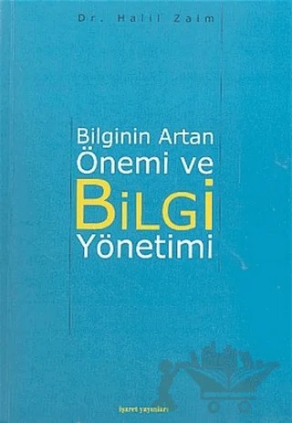 Bilginin Artan Önemi ve Bilgi Yönetimi – Halil Zaim – İşaret Yayınları kitap kapağı