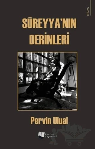Süreyya’nın Derinleri – Pervin Ulual – Karina Yayınevi kitap kapağı