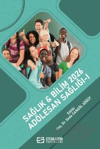 Sağlık & Bilim 2026: Adölesan Sağlığı - I – Kolektif – Efe Akademi Yayınları kitap kapağı