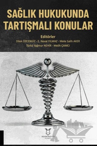 Sağlık Hukukunda Tartışmalı Konular – Kolektif – Akademisyen Kitabevi kitap kapağı