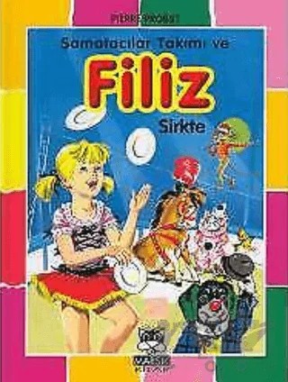 Şamatacılar Takımı ve Filiz Sirkte – Pierre Probst – Marsık Kitap kitap kapağı