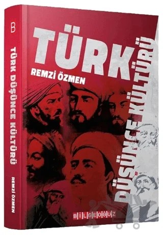 Türk Düşünce Kültürü – Remzi Özmen – Bilgeoğuz Yayınları kitap kapağı